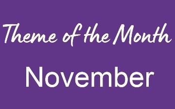 Purple background with white font reading 'Theme of the Month November'